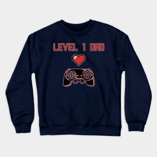 Level 1 Dad Gamer Father's Day Crewneck Sweatshirt